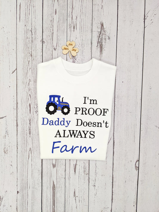 I'm proof Daddy doesn't always farm tshirt for kids, daddy gift